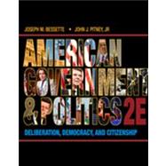 American Government and Politics Deliberation, Democracy, and Citizenship - No Separate Policy Chapters