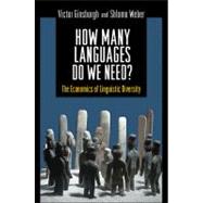 How Many Languages Do We Need?: The Economics of Linguistic Diversity
