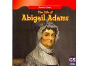 The Life Of Abigail Adams Famous Lives