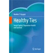 Healthy Ties : Social Capital, Population Health and Survival