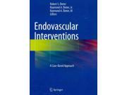 Endovascular Interventions: A Case-based Approach