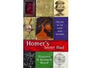 Homer's Secret "iliad": The Epic Of The Night Skies Decoded