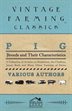 Pig Breeds And Their Characteristics - A Collection Of Articles On Berkshires, The Cheshire, Jersey Reds And Many Other Varieties
