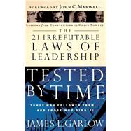 The 21 Irrefutable Laws Of Leadership Tested By Time