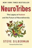 Neurotribes: The Legacy Of Autism And The Future Of Neurodiversity