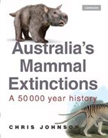 Australias Mammal Extinctions: A 50,000-year History