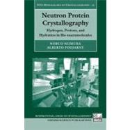 Neutron Protein Crystallography : Hydrogen, Protons, and Hydration in Bio-Macromolecules