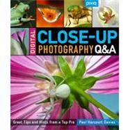 Digital Close-up Photography Q&A : Great Tips and Hints from a Top Pro
