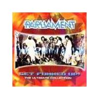 Parliament - Get Funked Up (The Ultimate Collection)