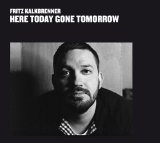 Here Today Gone Tomorrow