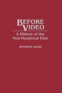 Before Video:  A History Of The Non-theatrical Film