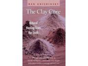 The Clay Cure: Natural Healing From The Earth