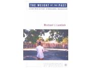 The Weight Of The Past: Living With History In Mahajanga, Madagascar (contemporary Anthropology Of Religion)