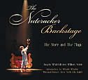 The Nutcracker Backstage: The Story And The Magic