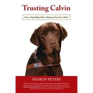 Trusting Calvin: How A Dog Helped Heal A Holocaust Survivor's Heart