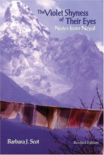 The Violet Shyness of Their Eyes: Notes From Nepal