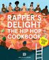 Rapper&apos;s Delight: The Hip Hop Cookbook