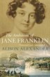 The Ambitions Of Jane Franklin: Victorian Lady Adventurer