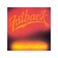 Fatback - Fired Up 'n' Kickin'