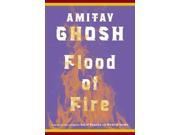 Flood Of Fire (ibis Trilogy)