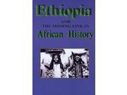 Ethiopia And The Missing Link In African History