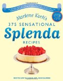 Marlene Koch's Sensational Splenda Recipes: Over 375 Recipes Low in Sugar, Fat, and Calories