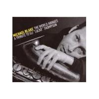 Michael Blake - World Awakes, The (A Tribute To Eli 'Lucky' Thompson) (Music CD)