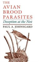 The Avian Brood Parasites: Deception At The Nest