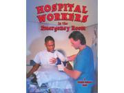 Hospital Workers In The Emergency Room My Community And Its Helpers