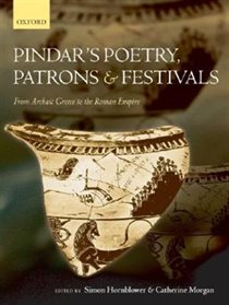 Pindar''s Poetry, Patrons, and Festivals
