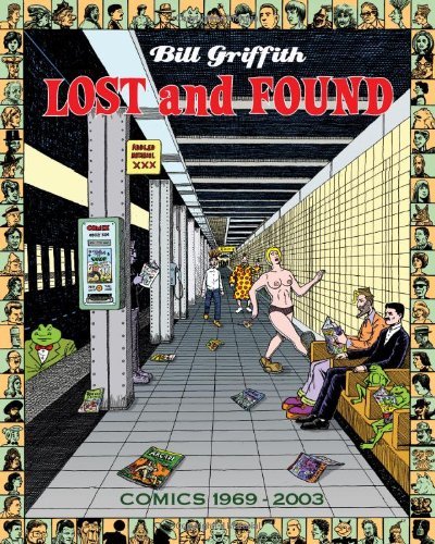 Bill Griffith: Lost and Found: Comics 1969-2003