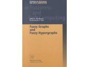 Fuzzy Graphs And Fuzzy Hypergraphs Studies In Fuzziness And Soft Computing