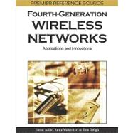 Fourth-generation Wireless Networks: Applications and Innovations