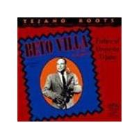 Beto Villa Y Su Orquesta - Father Of The Tejano Orquesta