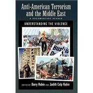 Anti-American Terrorism and the Middle East : A Documentary Reader