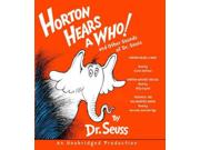 Horton Hears A Who! And Other Sounds Of Dr. Seuss Unabridged