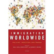 Immigration Worldwide : Policies, Practices, and Trends