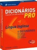 Dicionarios Pro Da Lingua Inglesa: (Win) - Cd-rom - 1 Licenca Num Unico Cd-rom, Quatro Dicionarios Interactivos - Ingles-portugues, Portugues-ingles, English-portuguese : Portuguese-eng