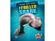 The Frilled Shark Shark Fact Files