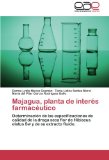 Majagua, planta de interés farmacéutico: Determinación de las especificaciones de calidad   de la droga seca flor de Hibiscus elatus Sw y de su extracto fluido. (Spanish Edition)