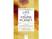 Life On A Young Planet: The First Three Billion Years Of Evolution On Earth (princeton Science Library)