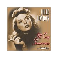 Julie London - I'll Cry Tomorrow and Rarities (Music CD)