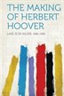 The Making Of Herbert Hoover