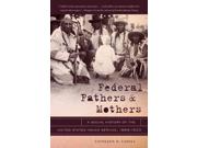 Federal Fathers & Mothers First Peoples: New Directions In Indigenous Studies