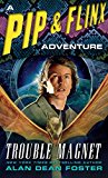 Trouble Magnet: A Pip & Flinx Adventure (Adventures of Pip & Flinx)