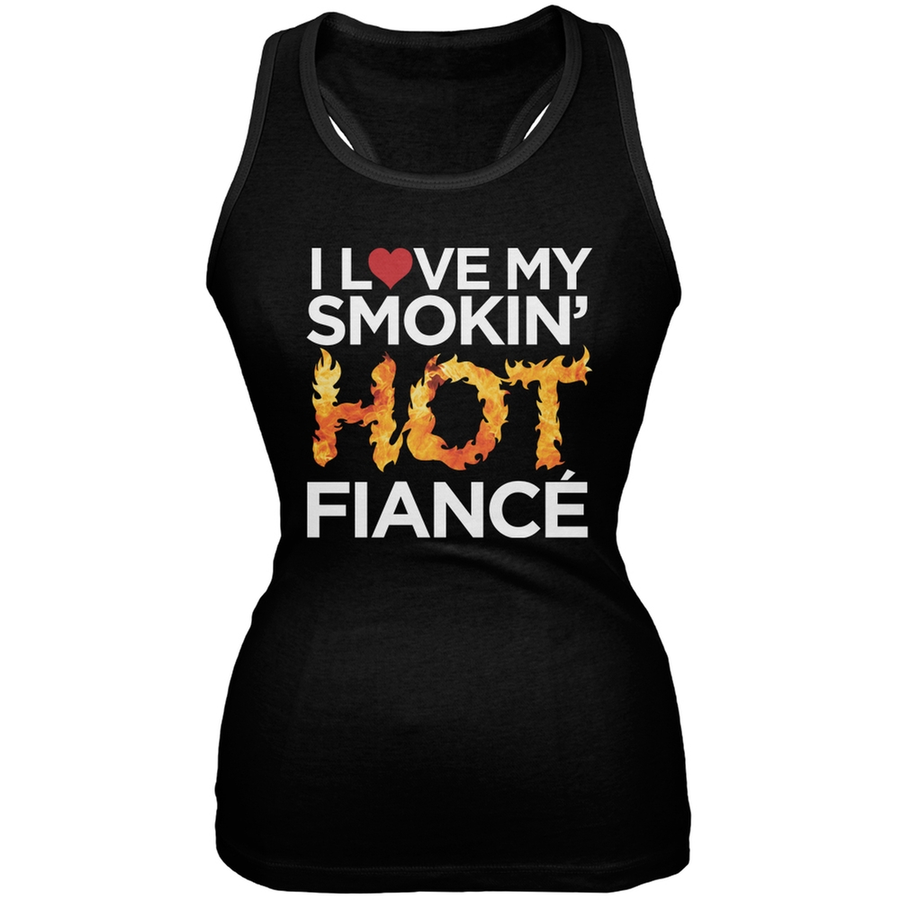 I Love My Smokin Hot Fiance Black Juniors Soft Tank Top