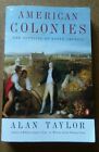 American Colonies: The Settling of North America by Alan Taylor