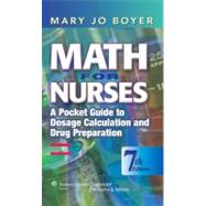 Math for Nurses : A Pocket Guide to Dosage Calculation and Drug Preparation