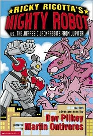 Ricky Ricotta's Mighty Robot vs. the Jurassic Jackrabbits from Jupiter (Ricky Ricotta Series #5)