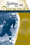 Spitting On Diamonds:  A Spitball Pitcher's Journey To The Major Leagues, 1911-1919